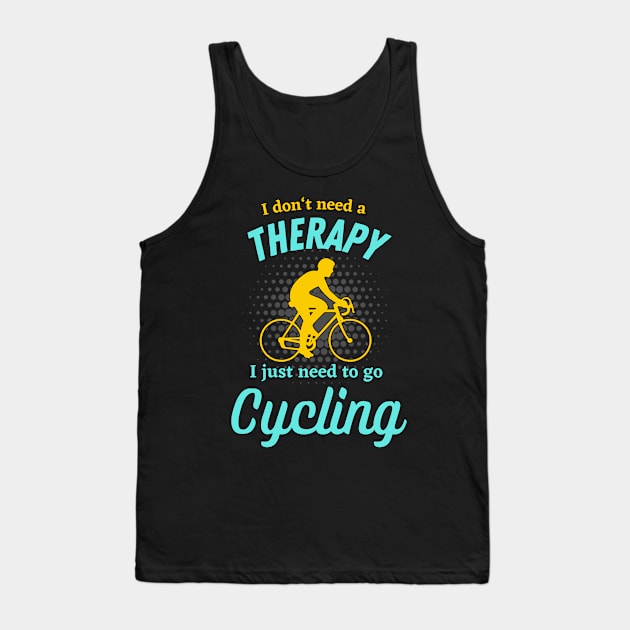 Cycling Therapy Cyclist Funny Bicycle Biker Tank Top by Foxxy Merch